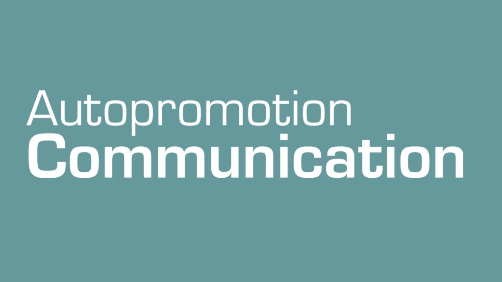 Autopromotion, Communication